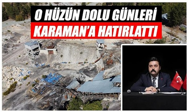 O hüzün dolu günü Karaman'a hatırlattı