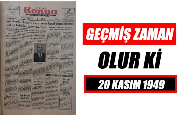 20 Kasım 1949 - Geçmiş zaman olur ki